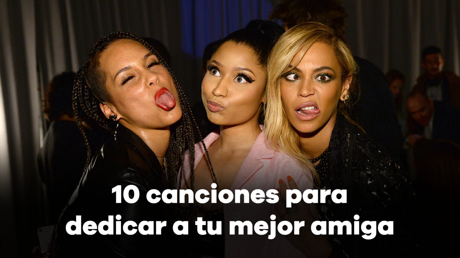 Canciones para dedicar a una amiga