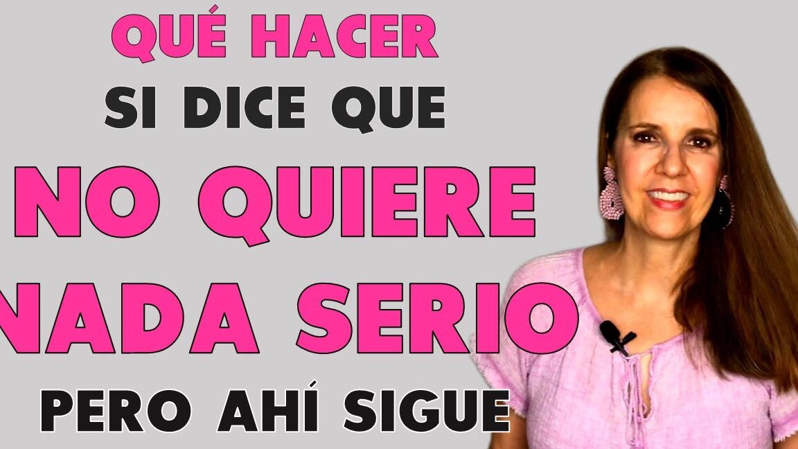 No quiere nada serio pero se comporta como un novio