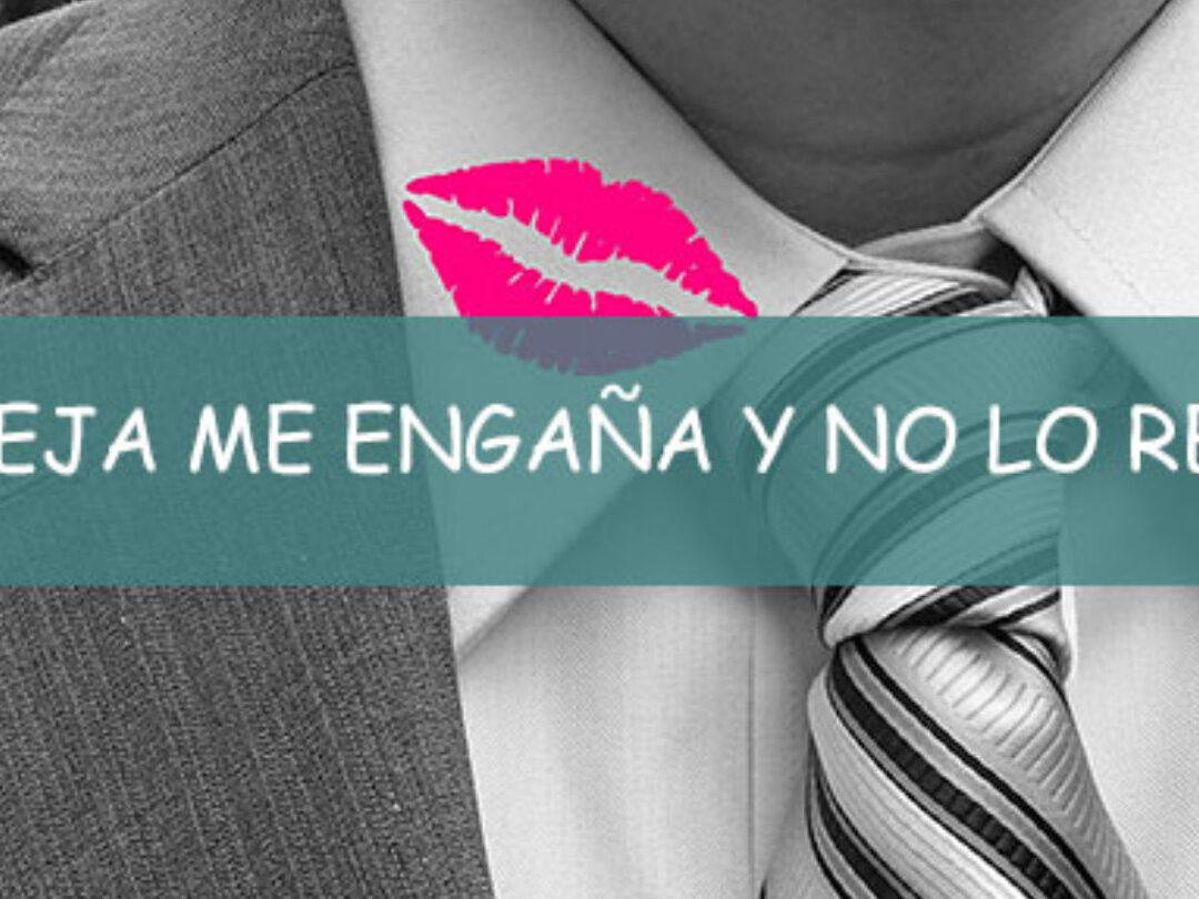 Mi novio me engaña y me lo niega.