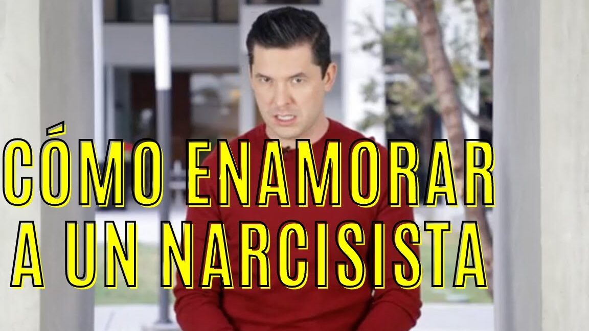 Como Enamorar A Un Narcisista Y Acabarlo Emocionalmente