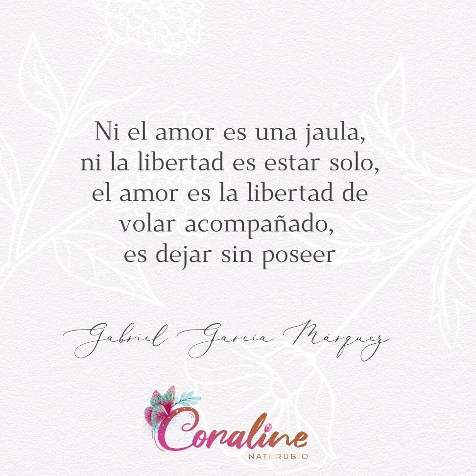 Ni el amor es una jaula ni la libertad es estar solo