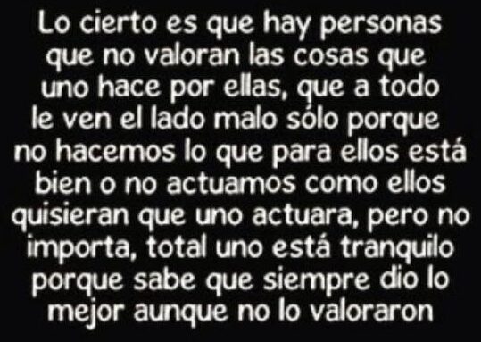 Las personas no valoran lo que haces por ellas